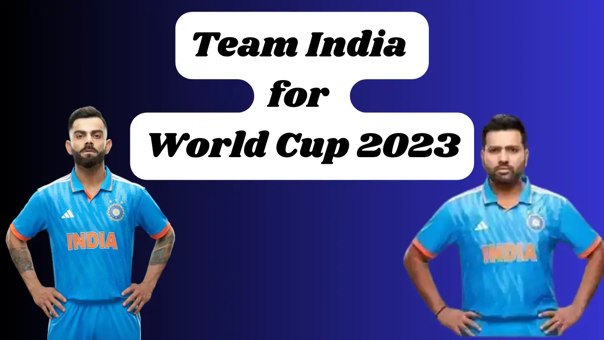 Team India announced for ODI World Cup 2023