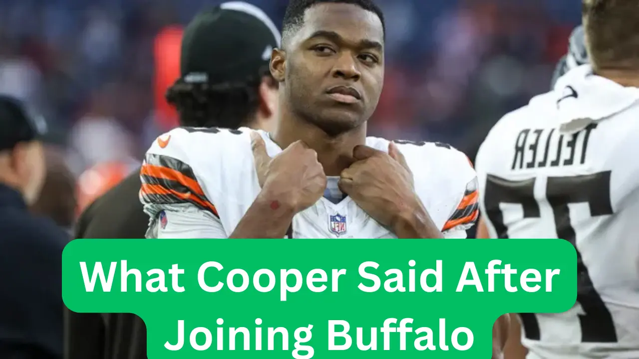 What Cooper Said After Joining Buffalo