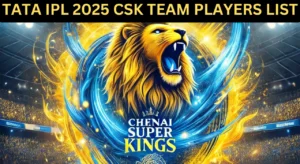 Read more about the article TATA IPL 2025 csk team players list