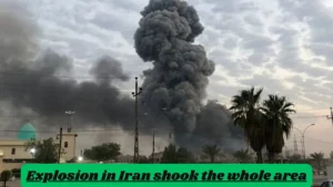 Read more about the article Explosion in Iran shook the whole area